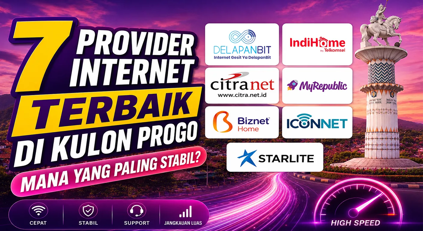 7 Provider Internet Terbaik di Kulon Progo, Mana yang Paling Stabil?