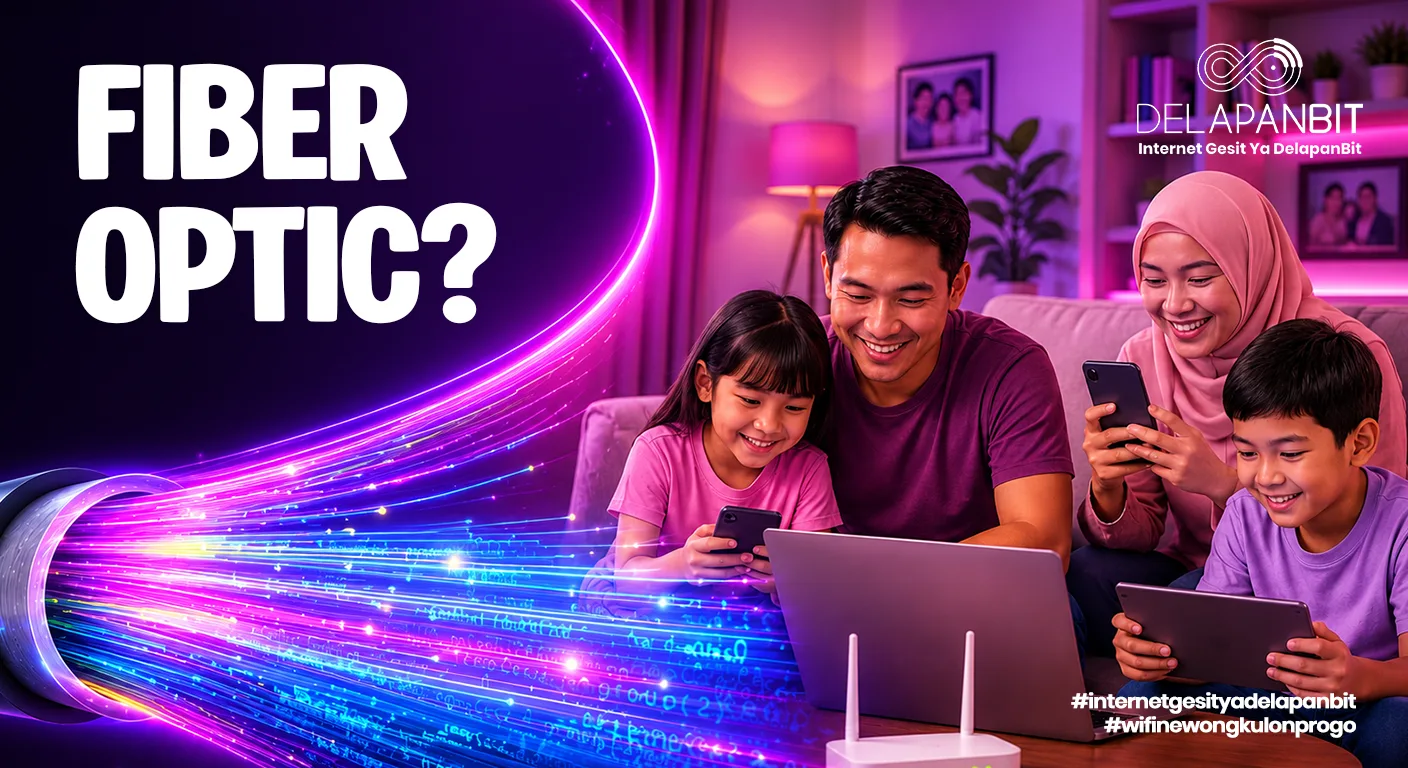 Apa Itu Internet Fiber Optik dan Kenapa Lebih Unggul dari Kabel Biasa?